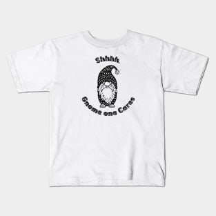 Shhhh. Gnome one cares - Floral Text Kids T-Shirt